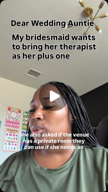 Bridesmaid Wants to Bring Her Therapist to the Wedding
